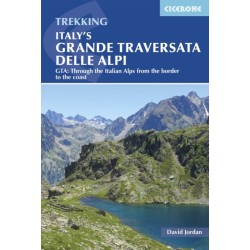 Italy's Grande Traversata delle Alpi: GTA: Through the Italian Alps from the Swiss border to the Mediterranean