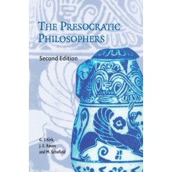 The Presocratic Philosophers: A Critical History with a Selection of Texts