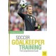 Soccer Goalkeeping Training: The Comprehensive Guide