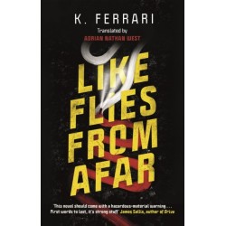 Like Flies from Afar