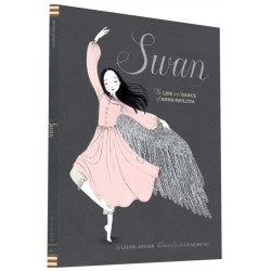 Swan: The Life and Dance of Anna Pavlova