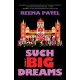 Such Big Dreams