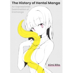 The History of Hentai Manga: An Expressionist Examination of EroManga