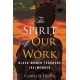 The Spirit of Our Work: Black Women Teachers (Re)member