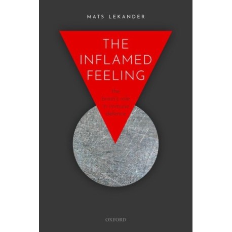 The Inflamed Feeling: The Brain's Role in Immune Defence