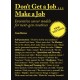 Don't Get a Job…Make a Job New Edition: Inventive career models for next-gen creatives
