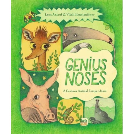 Genius Noses: A Curious Animal Compendium