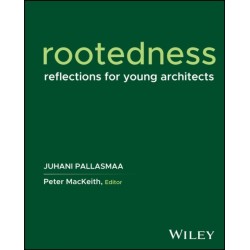 Rootedness: Reflections for Young Architects