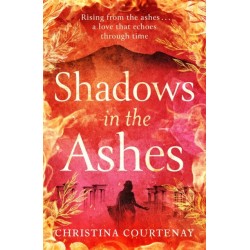 Shadows in the Ashes: The breathtaking new dual-time novel from the author of ECHOES OF THE RUNES