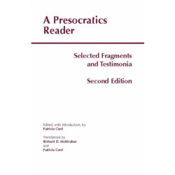 A Presocratics Reader: Selected Fragments and Testimonia