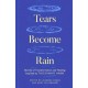 Tears Become Rain: Stories of Transformation and Healing Inspired by Thich Nhat Hanh