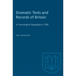 Dramatic Texts and Records of Britain: A Chronological Topography to 1558