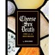 Cheese Sex Death: A Bible for the Cheese Obsessed