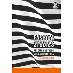Fashion Studies: Research Methods, Sites, and Practices