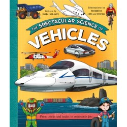The Spectacular Science of Vehicles: From trucks and trains to supersonic jets