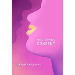 Fired Up about Consent