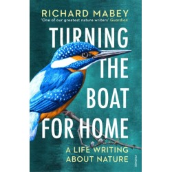 Turning the Boat for Home: A life writing about nature