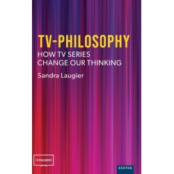 TV-Philosophy: How TV Series Change Our Thinking