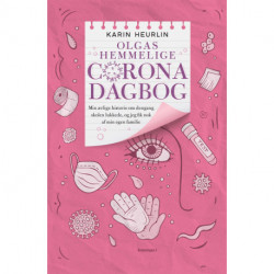 Olgas hemmelige Corona-dagbog: Min ærlige historie om dengang skolen lukkede, og jeg fik nok af min egen familie
