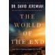 The World of the End: How Jesus' Prophecy Shapes Our Priorities