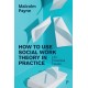 How to Use Social Work Theory in Practice: An Essential Guide