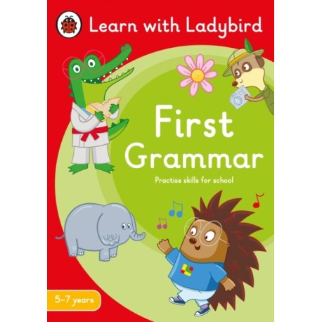 First Grammar: A Learn with Ladybird Activity Book 5-7 years: Ideal for home learning (KS1)