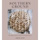 Southern Ground: A Revolution in Baking with Stone-Milled Flour