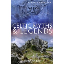 A Brief Guide to Celtic Myths and Legends
