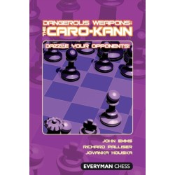 Dangerous Weapons: The Caro-Kann: Dazzle Your Opponents!