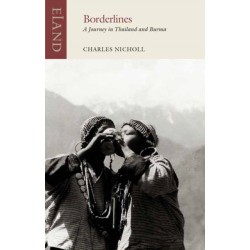 Borderlines: A Journey in Thailand and Burma