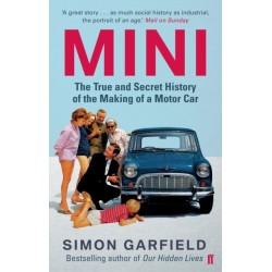MINI: The True and Secret History of the Making of a Motor Car