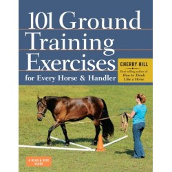 101 Ground Training Exercises for Every Horse & Handler