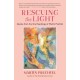 Rescuing the Light: Quotes from the Oral Teachings of Martin Prechtel