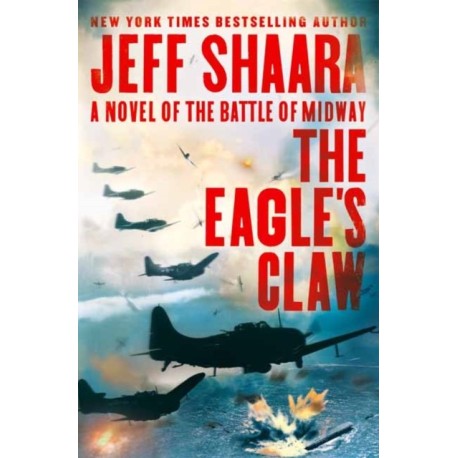 The Eagle's Claw: A Novel of the Battle of Midway