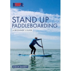 Stand Up Paddleboarding: A Beginner's Guide: Learn to Sup