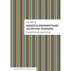 Mangfoldskompetanse og kritisk tenkning : perspektiver på undervisning