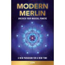 Modern Merlin: Uncover Your Magical Powers