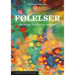 Følelser : kjennetegn, funksjon og vrangsider