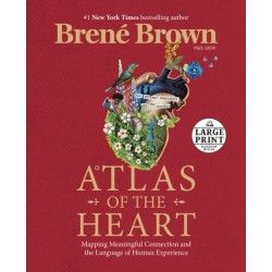 Atlas of the Heart: Mapping Meaningful Connection and the Language of Human Experience