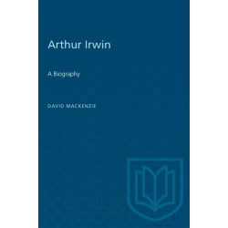 Arthur Irwin: A Biography