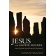 Jesus the Master Builder: Druid Mysteries and the Dawn of Christianity