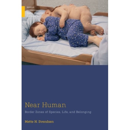 Near Human: Border Zones of Species, Life, and Belonging