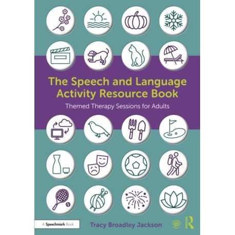 The Speech and Language Activity Resource Book: Themed Therapy Sessions for Adults