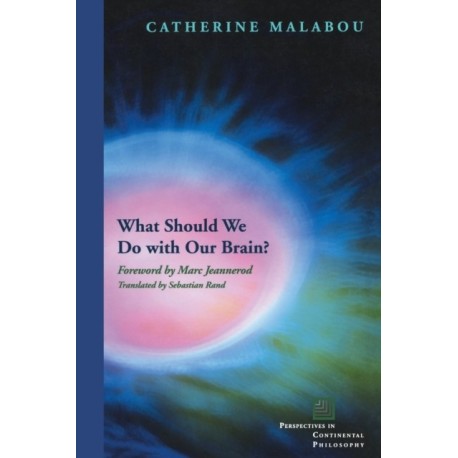 What Should We Do with Our Brain?