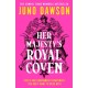 Her Majesty’s Royal Coven