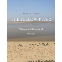 The Yellow River: A Natural and Unnatural History