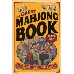 The Great Mahjong Book: History, Lore, and Play