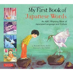 My First Book of Japanese Words: An ABC Rhyming Book of Japanese Language and Culture
