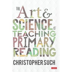 The Art and Science of Teaching Primary Reading