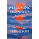 Welcoming Beginner's Mind: Zen and Tibetan Buddhist Wisdom on Experiencing Our True Nature